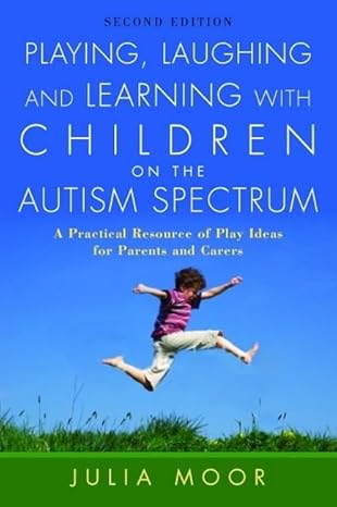 Playing, Laughing and Learning with Children on the Autism Spectrum