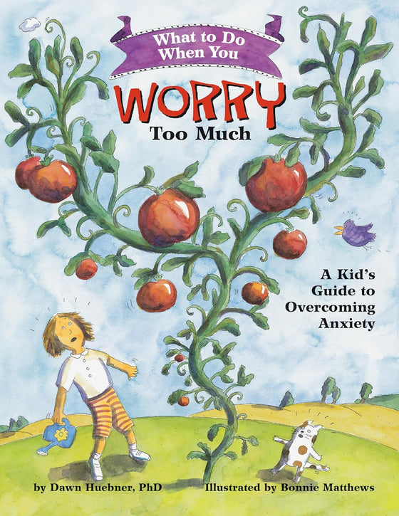 What to Do When You Worry Too Much (Book)