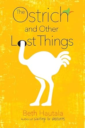 The Ostrich and Other Lost Things